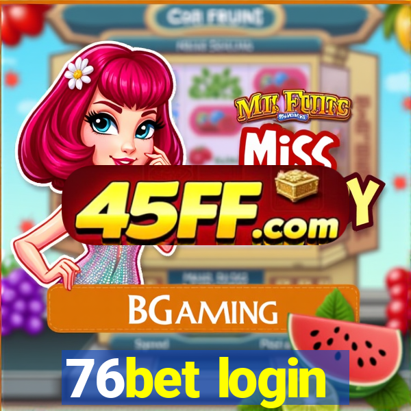 76bet login